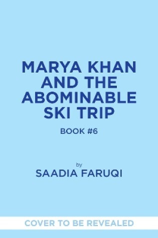 Cover of Marya Khan and the Abominable Ski Trip