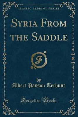 Book cover for Syria from the Saddle (Classic Reprint)
