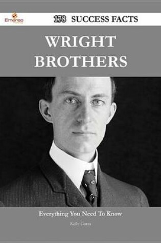 Cover of Wright Brothers 178 Success Facts - Everything You Need to Know about Wright Brothers