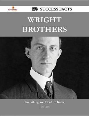 Book cover for Wright Brothers 178 Success Facts - Everything You Need to Know about Wright Brothers