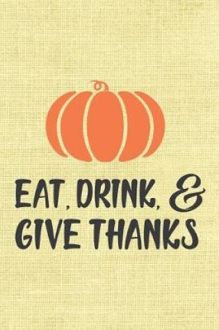 Cover of Eat drink and give thanks