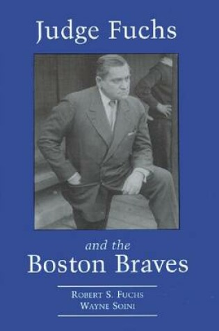 Cover of Judge Fuchs and the Boston Braves, 1923-1935