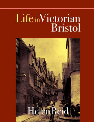 Book cover for Life in Victorian Bristol