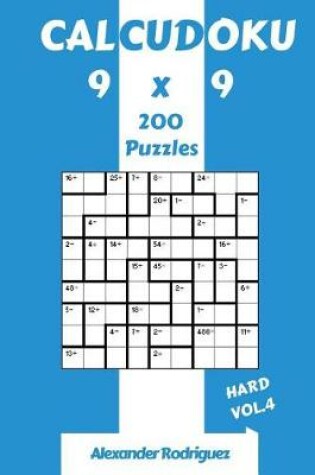 Cover of CalcuDoku Puzzles 9x9 - Hard 200 vol. 4