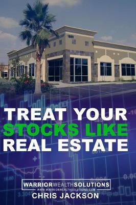 Book cover for Treat Your Stocks Like Real Estate