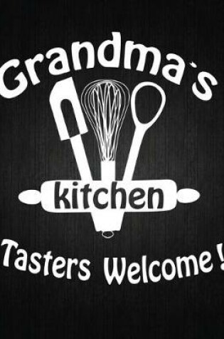 Cover of Grandmas Kitchen Tasters Welcome