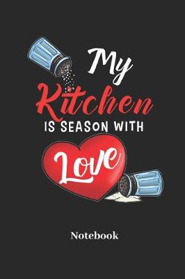 Book cover for My Kitchen Is Season with Love Notebook