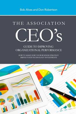 Book cover for The Association Ceo's Guide to Improving Organizational Performance