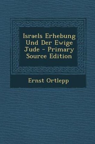 Cover of Israels Erhebung Und Der Ewige Jude