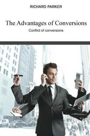 Cover of The Advantages of Conversions