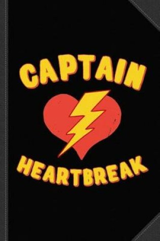 Cover of Captain Heartbreak Journal Notebook