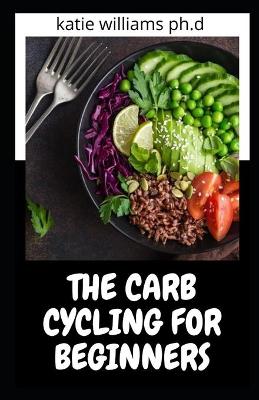 Book cover for The Carb Cycling for Beginners