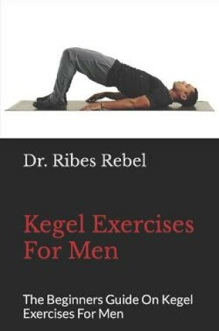 Cover of Kegel Exercises For Men