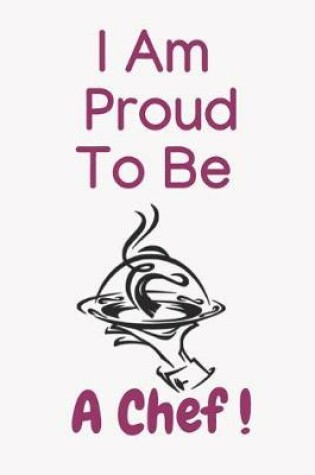 Cover of I Am Proud To Be A Cook