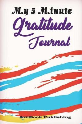 Book cover for My 5 Minute Gratitude Journal