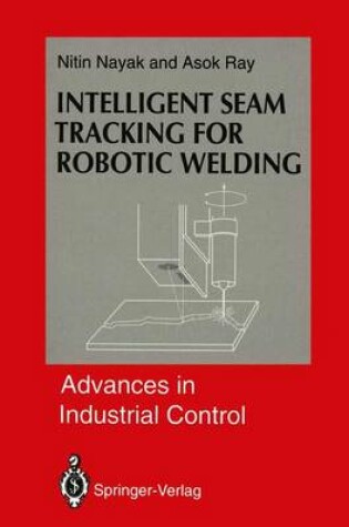 Cover of Intelligent Seam Tracking for Robotic Welding