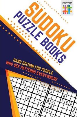 Book cover for Sudoku Puzzle Books Hard Edition for People Who See Patterns Everywhere