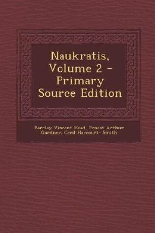 Cover of Naukratis, Volume 2 - Primary Source Edition