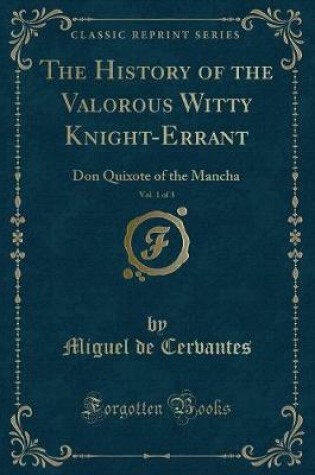 Cover of The History of the Valorous Witty Knight-Errant, Vol. 1 of 3