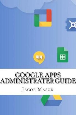 Cover of Google Apps Administrater Guide