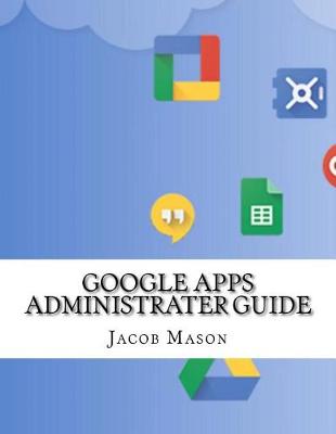 Book cover for Google Apps Administrater Guide