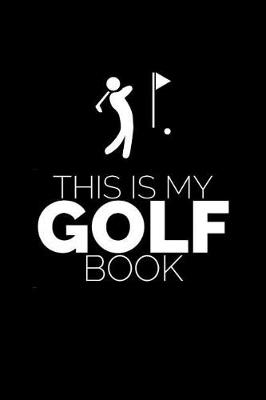 Book cover for This Is My Golf Book