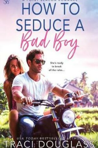Cover of How to Seduce a Bad Boy