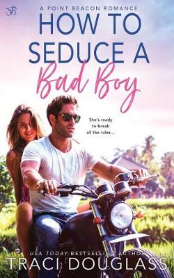 Book cover for How to Seduce a Bad Boy