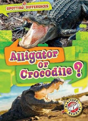 Cover of Alligator or Crocodile