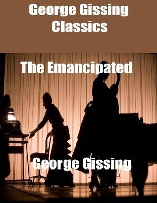 Book cover for George Gissing Classics: The Emancipated