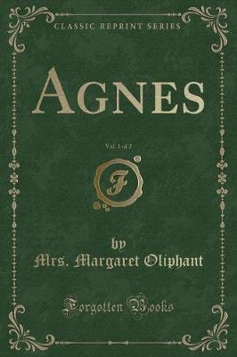 Book cover for Agnes, Vol. 1 of 2 (Classic Reprint)