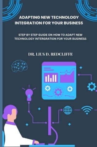 Cover of Adapting New Technology Integration for Your Business