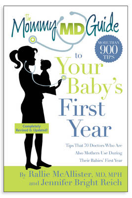 Cover of The Mommy MD Guide to Your Baby's First Year--Completely Revised and Updated