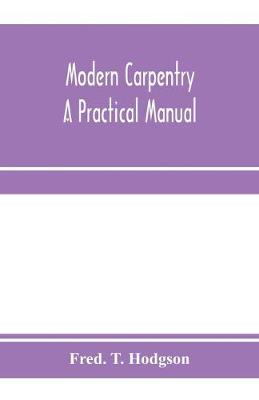 Book cover for Modern carpentry; a practical manual