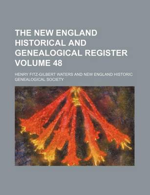 Book cover for The New England Historical and Genealogical Register Volume 48