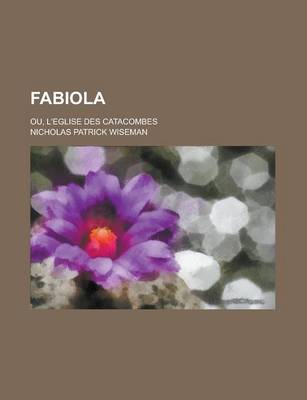 Book cover for Fabiola; Ou, L'Eglise Des Catacombes