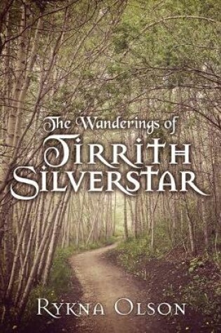 Cover of The Wanderings of Tirrith Silverstar