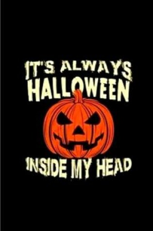 Cover of Its Always Halloween Inside My Head