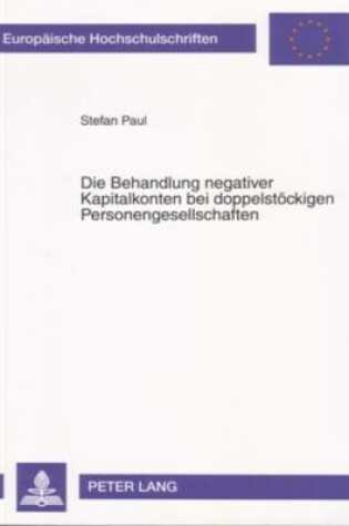 Cover of Die Behandlung Negativer Kapitalkonten Bei Doppelstoeckigen Personengesellschaften