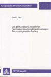 Book cover for Die Behandlung Negativer Kapitalkonten Bei Doppelstoeckigen Personengesellschaften