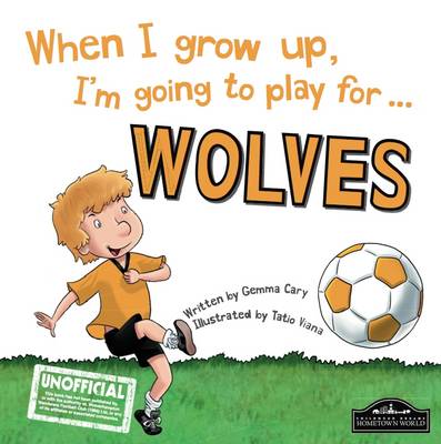 Book cover for When I Grow Up I'm Going to Play for Wolves