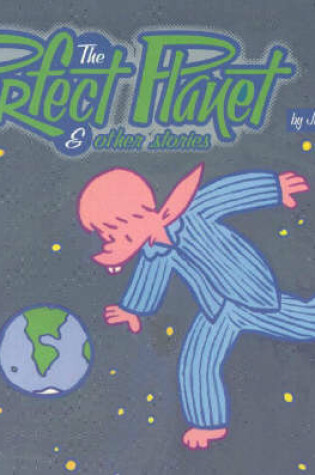 Cover of Perfect Planet & Other Stories