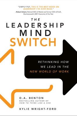 Book cover for The Leadership Mind Switch: Rethinking How We Lead in the New World of Work