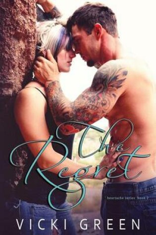 Cover of The Regret (Heartache series #2)