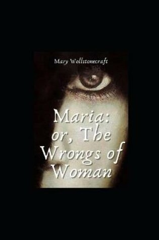 Cover of Maria or The Wrongs of Woman Illustrated