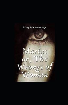 Book cover for Maria or The Wrongs of Woman Illustrated