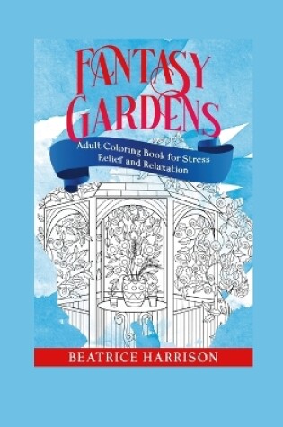 Cover of Fantasy Gardens