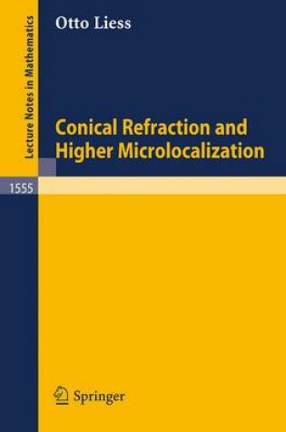 Cover of Conical Refraction and Higher Microlocalization