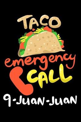 Book cover for Taco Emergency Call 9-Juan-Juan