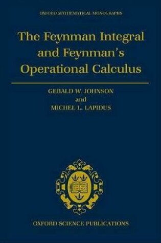 Cover of The Feynman Integral and Feynman's Operational Calculus